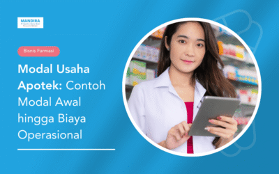 Modal Usaha Apotek: Modal Awal hingga Biaya Operasional