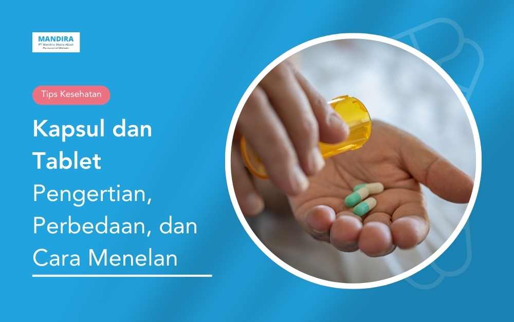 Perbedaan kapsul dan tablet