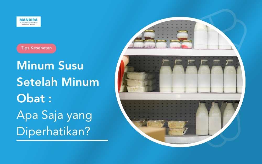 Minum susu setelah minum obat