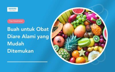Buah untuk Obat Diare Alami yang Mudah Ditemukan