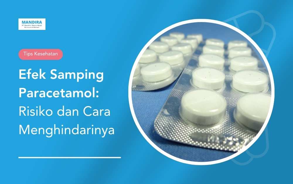 Efek Samping Paracetamol_ Risiko dan Cara Menghindarinya - Mandira