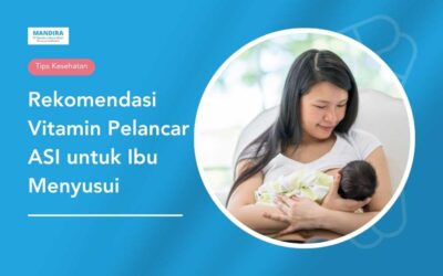Rekomendasi Vitamin Pelancar ASI untuk Ibu Menyusui