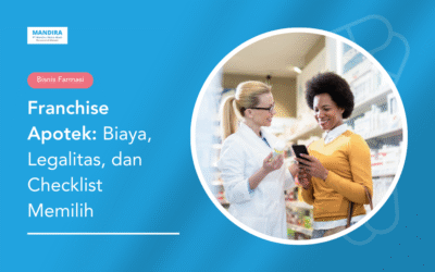 Franchise Apotek: Biaya, Legalitas, dan Checklist Memilih
