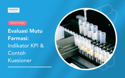 Evaluasi Mutu Farmasi: Indikator KPI & Contoh Kuesioner