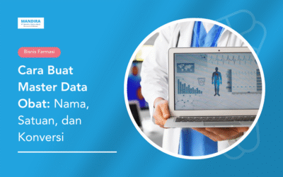 Cara Buat Master Data Obat: Nama, Satuan, dan Konversi