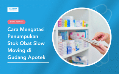Cara Mengatasi Penumpukan Stok Obat Slow Moving di Gudang Apotek