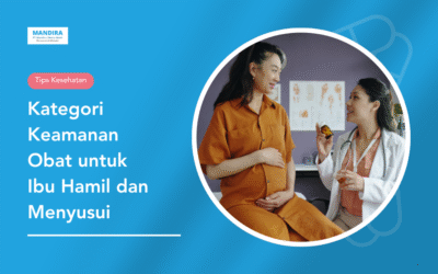 Kategori Keamanan Obat untuk Ibu Hamil dan Menyusui