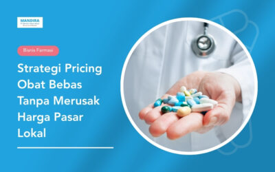 Strategi Pricing Obat Bebas Tanpa Merusak Harga Pasar Lokal