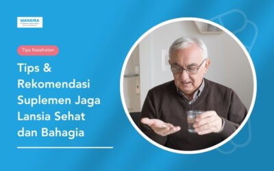 Tips & Rekomendasi Suplemen Jaga Lansia Sehat dan Bahagia