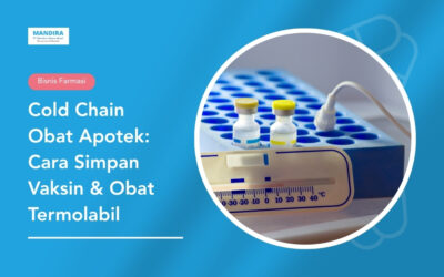 Cold Chain Obat: Cara Menyimpan Vaksin dan Obat Termolabil yang Benar di Apotek