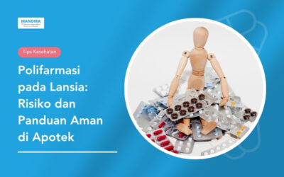 Polifarmasi pada Lansia: Risiko, Cara Mengenalinya, dan Panduan Aman untuk Apoteker